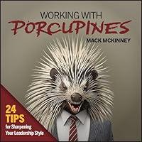 Algopix Similar Product 12 - Working with Porcupines 24 Ways to