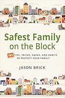 Algopix Similar Product 1 - Safest Family on the Block 101 Tips