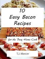 Algopix Similar Product 12 - Easy Bacon Recipes for the Busy Home