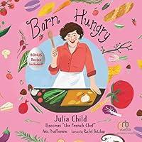 Algopix Similar Product 4 - Born Hungry Julia Child Becomes the