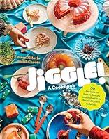 Algopix Similar Product 14 - Jiggle A Cookbook 50 Recipes for