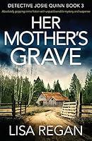 Algopix Similar Product 8 - Her Mothers Grave Absolutely gripping