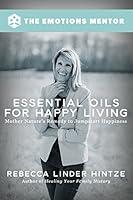 Algopix Similar Product 16 - Essential Oils for Happy Living Mother