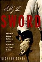 Algopix Similar Product 11 - By the Sword A History of Gladiators