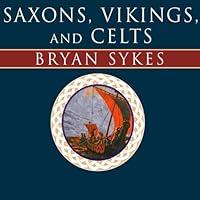 Algopix Similar Product 6 - Saxons Vikings and Celts The Genetic