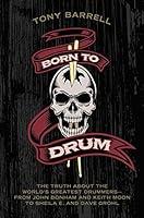 Algopix Similar Product 6 - Born to Drum The Truth About the