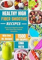 Algopix Similar Product 15 - HEALTHY HIGHFIBER SMOOTHIE RECIPES