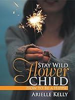 Algopix Similar Product 20 - Stay Wild Flower Child How to Be a