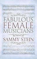 Algopix Similar Product 13 - Fabulous Female Musicians