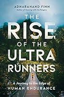 Algopix Similar Product 18 - The Rise of the Ultra Runners A