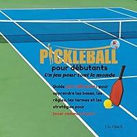 Algopix Similar Product 6 - Pickleball Pour dbutants Un jeu pour