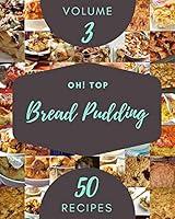 Algopix Similar Product 14 - Oh Top 50 Bread Pudding Recipes Volume