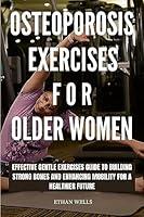 Algopix Similar Product 10 - Osteoporosis Exercises for Older Women