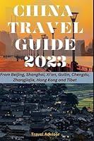 Algopix Similar Product 3 - CHINA TRAVEL GUIDE 2023 From Beijing