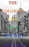 Algopix Similar Product 7 - The Colorful Life of a Mob Wife