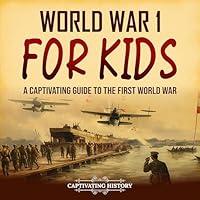 Algopix Similar Product 3 - World War 1 for Kids A Captivating