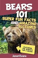 Algopix Similar Product 12 - Bears  101 Fun Facts  Amazing