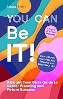 Algopix Similar Product 19 - You Can Be It A Bright Teen Girls