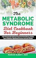 Algopix Similar Product 18 - THE METABOLIC SYNDROME DIET COOKBOOK