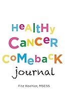 Algopix Similar Product 15 - Healthy Cancer Comeback Journal