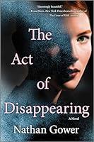 Algopix Similar Product 16 - The Act of Disappearing: A Novel