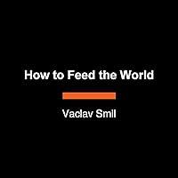 Algopix Similar Product 12 - How to Feed the World The History and