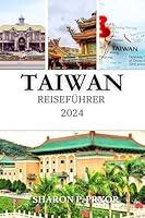 Algopix Similar Product 3 - TAIWAN REISEFHRER 2024 Eine