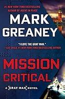 Algopix Similar Product 1 - Mission Critical (Gray Man Book 8)
