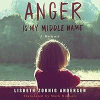 Algopix Similar Product 9 - Anger Is My Middle Name: A Memoir