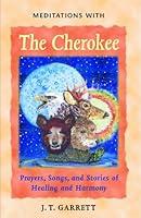 Algopix Similar Product 17 - Meditations with the Cherokee Prayers