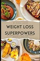 Algopix Similar Product 11 - Weight Loss Superpowers 54 Simple Tips