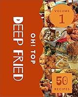 Algopix Similar Product 4 - Oh Top 50 Deep Fried Recipes Volume 1