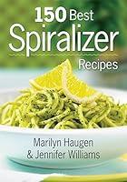 Algopix Similar Product 7 - 150 Best Spiralizer Recipes