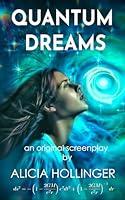 Algopix Similar Product 15 - Quantum Dreams : an original screenplay