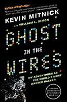 Algopix Similar Product 9 - Ghost in the Wires My Adventures as