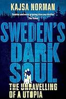 Algopix Similar Product 17 - Swedens Dark Soul The Unravelling of