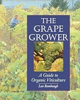 Algopix Similar Product 8 - The Grape Grower A Guide to Organic