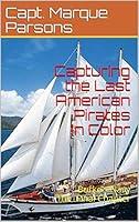 Algopix Similar Product 14 - Capturing the Last American Pirates in