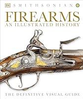 Algopix Similar Product 13 - Firearms: An Illustrated History
