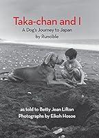 Algopix Similar Product 20 - Takachan and I A Dogs Journey to