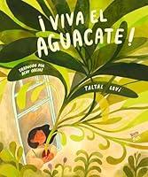 Algopix Similar Product 8 - ¡Viva el aguacate!: (Spanish Edition)