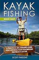 Algopix Similar Product 8 - Kayak Fishing Made Easy A Practical