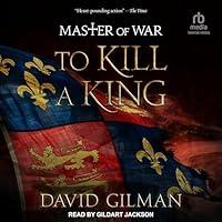 Algopix Similar Product 16 - To Kill a King: Master of War, Book 8