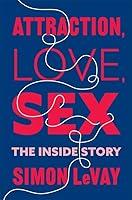 Algopix Similar Product 18 - Attraction, Love, Sex: The Inside Story