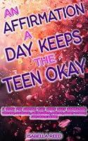 Algopix Similar Product 12 - An Affirmation a Day Keeps the Teen