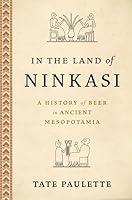 Algopix Similar Product 4 - In the Land of Ninkasi A History of