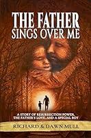 Algopix Similar Product 4 - The Father Sings Over Me A story of