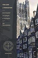 Algopix Similar Product 3 - The Lion of Princeton BB Warfield as