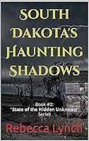 Algopix Similar Product 6 - South Dakotas Haunting Shadows State