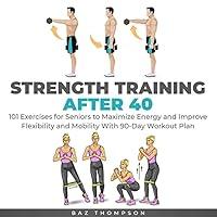 Algopix Similar Product 14 - Strength Training After 40 101